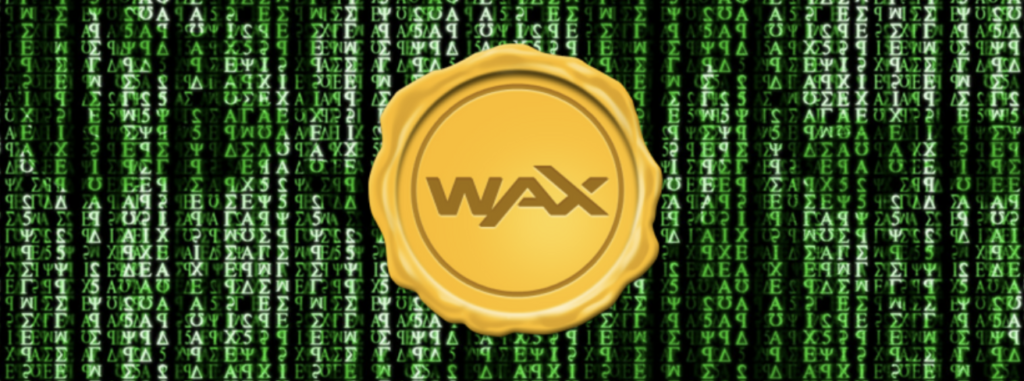 WAXの特徴